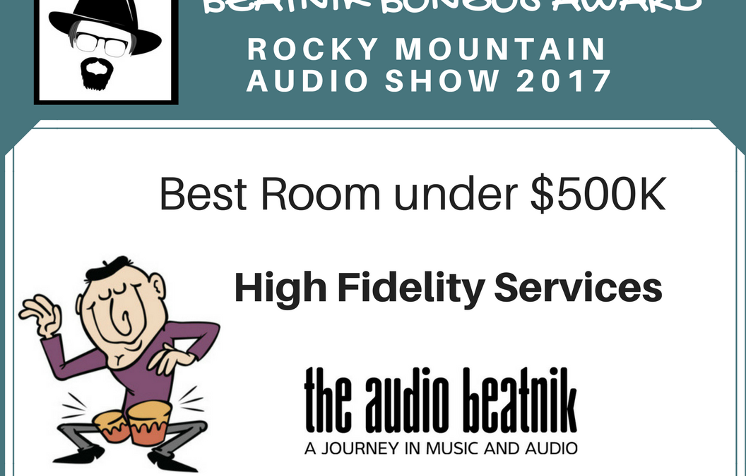 You Can’t Beatnik This: Best Room Under $500K at RMAF 2017!